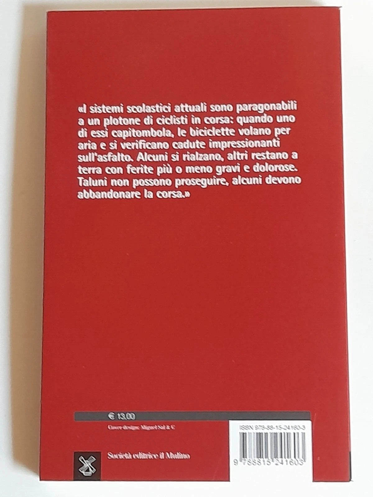 REQUIEM PER LA SCUOLA?. NORBERTO BOTTANI. SOCIETA' EDITRICE IL MULINO. COLLANA: IL MULINO CONTEMPORANEA / DUECENTOVENTIDUE. 1° EDIZIONE 2013.