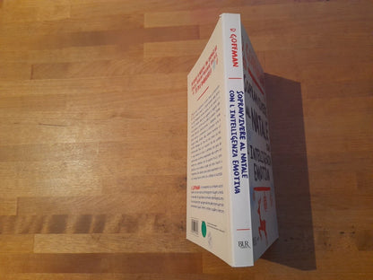 SOPRAVVIVERE AL NATALE CON L'INTELLIGENZA EMOTIVA. D. GOFFMAN. COLLANA: BUR VARIA. 1° EDIZIONE 2013. BUR RIZZOLI EDITORE.