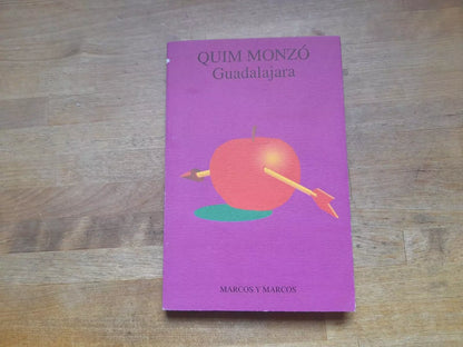 GUADALAJARA. QUIM MONZÓ. MARCOS Y MARCOS EDIZIONI. COLLANA: LE FOGLIE 59. 1° EDIZIONE 1997.