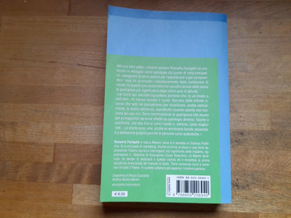 GUARITI. STORIE VERE DI CHI HA SCELTO LA SALUTE. ROSSELLA PANIGATTI. COLLANA: TEA PRATICA 237. TEA EDITRICE. 1° EDIZIONE 2005.