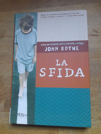 LA SFIDA. JOHN BOYNE. BURextra RIZZOLI. 2° EDIZIONE 2010.