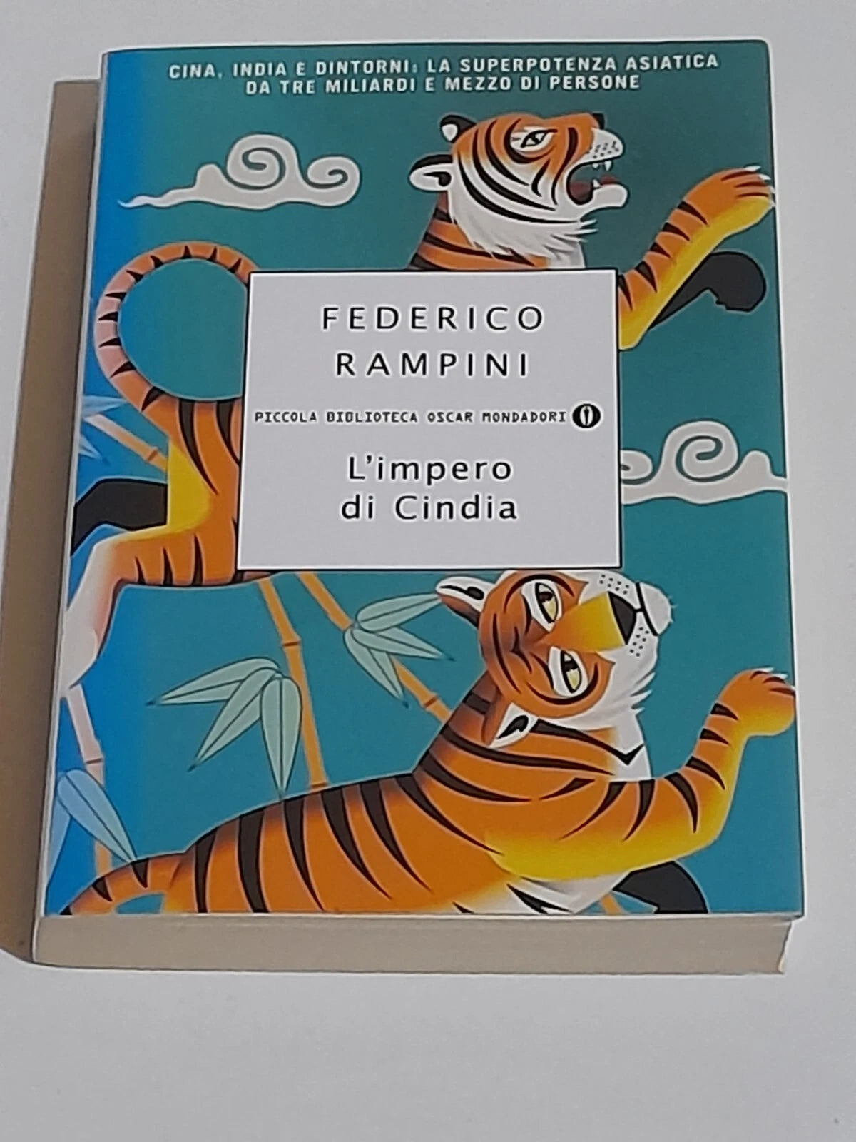 L'IMPERO DI CINDIA. FEDERICO RAMPINI. OSCAR MONDADORI EDITORE. COLLANA: PICCOLA BIBLIOTECA OSCAR MONDADORI 533. 1° EDIZIONE 2007.