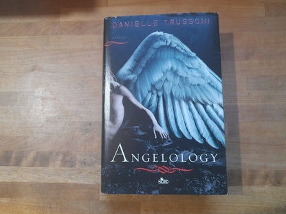ANGELOLOGY. DANIELLE TRUSSONI. EDITRICE NORD. COLLANA: NARRATIVA 447. RISTAMPA 2011.