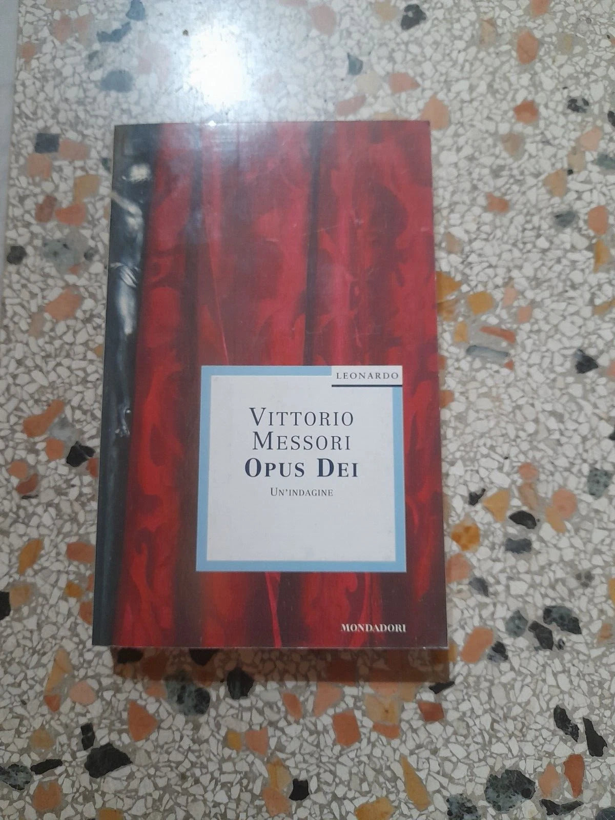 OPUS DEI. UN'INDAGINE. VITTORIO MESSORI. MONDADORI EDITORE. 1° EDIZIONE 1999. COLLANA: LEONARDO SAGGISTICA.