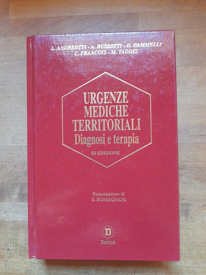 URGENZE MEDICHE TERRITORIALI DIAGNOSI E TERAPIA. AA.VV. 3° EDIZIONE 2004. MINERVA MEDICA EDIZIONI.