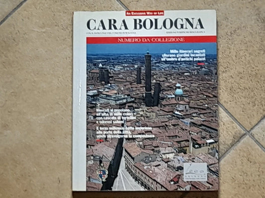 CARA BOLOGNA 1. NUMERO DA COLLEZIONE. AA.VV. EDIZIONI TURISTICHE RENOGRAFICA. 1° EDIZIONE 2000.