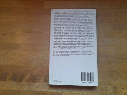 LA RADIO NELL'ERA DELLA TV. FINE DI UN COMPLESSO DI INFERIORITA'. ENRICO MENDUNI. IL MULINO EDITRICE. COLLANA: CONTEMPORANEA / 66. RISTAMPA 1994.