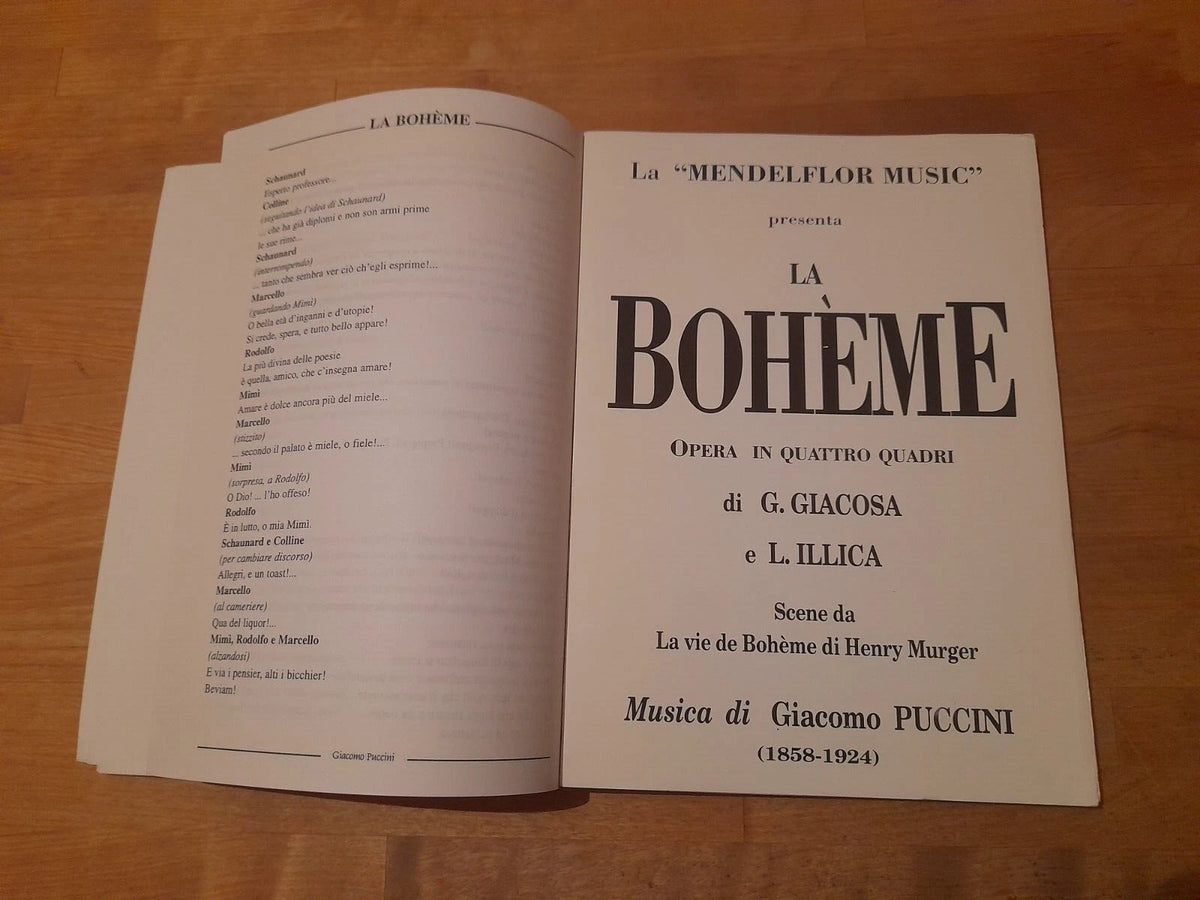 LA BOHEME. OPERA IN 4 QUADRI. LIBRETTO DI GIUSEPPE GIACOSA E LUIGI ILLICA. MUSICA DI GIACOMO PUCCINI.