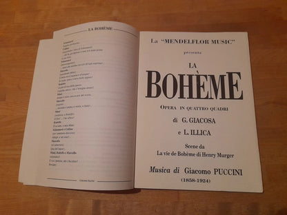 LA BOHEME. OPERA IN 4 QUADRI. LIBRETTO DI GIUSEPPE GIACOSA E LUIGI ILLICA. MUSICA DI GIACOMO PUCCINI.