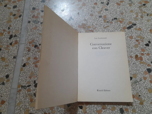 CONVERSAZIONE CON CLEAVER. LEE LOCKWOOD. RIZZOLI EDITORE. RISTAMPA 1972.