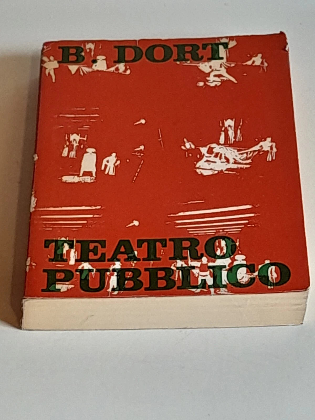 TEATRO PUBBLICO. 1953-1966. BERNARD DORT. MARSILIO EDITORE.  1° EDIZIONE ITALIANA 1967. COLLANA: SAGGI - NUOVA SERIE / 6 TEATRO, CINEMA E MUSICA.