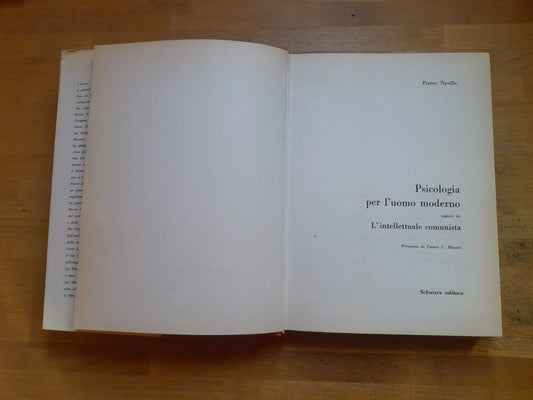 PSICOLOGIA PER L'UOMO MODERNO + L'INTELLETTUALE COMUNISTA. PIERRE NAVILLE. SCHWARZ EDITORE 1966. COLLANA DI STORIA E CULTURA 14.