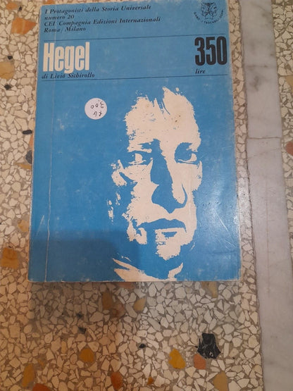 HEGEL - ROUSSEAU. A CURA DI LIVIO SICHIROLLO - PAOLO CASINI. C.E.I. EDITORE. PERIODICO QUINDICINALE N.20, 6 MARZO 1967. COLLANA: I PROTAGONISTI DELLA STORIA UNIVERSALE NUMERO 20.