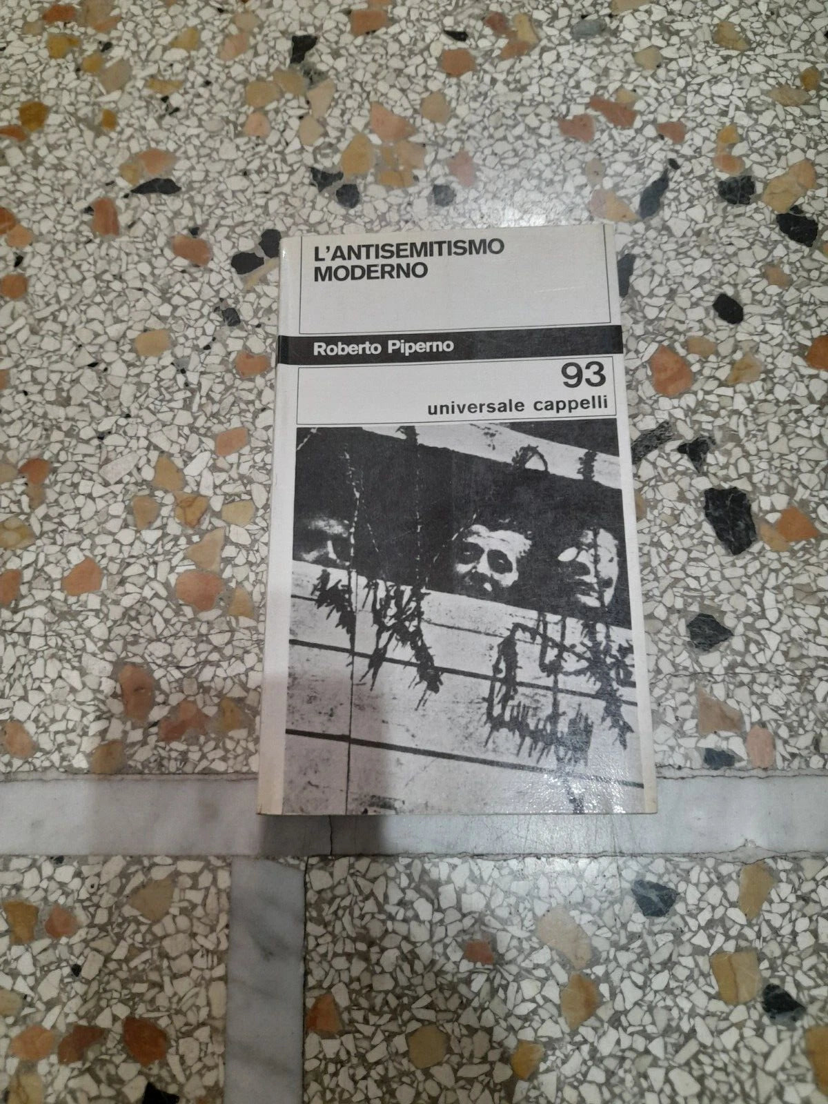 L'ANTISEMITISMO MODERNO. ROBERTO PIPERNO. CAPPELLI EDITTRICE. RISTAMPA 1964. COLLANA: UNIVERSALE CAPPELLI 93.