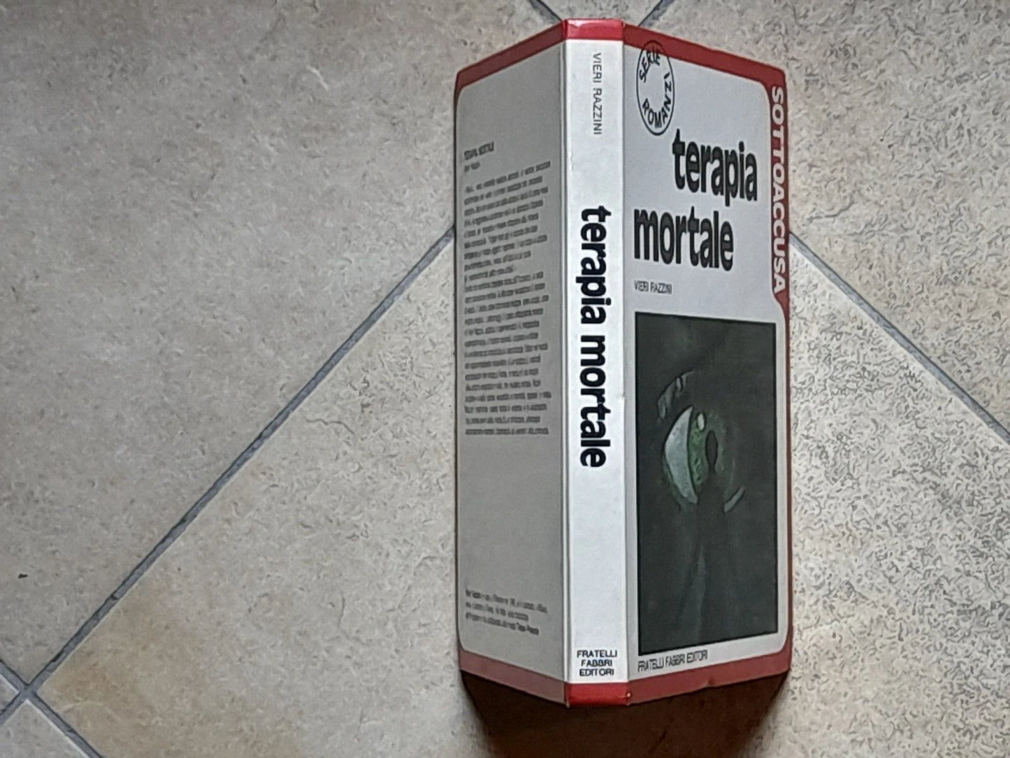 TERAPIA MORTALE. VIERI RAZZINI. FABBRI EDITORE. RISTAMPA 1972. COLLANA: SOTTOACCUSA SERIE ROMANZI