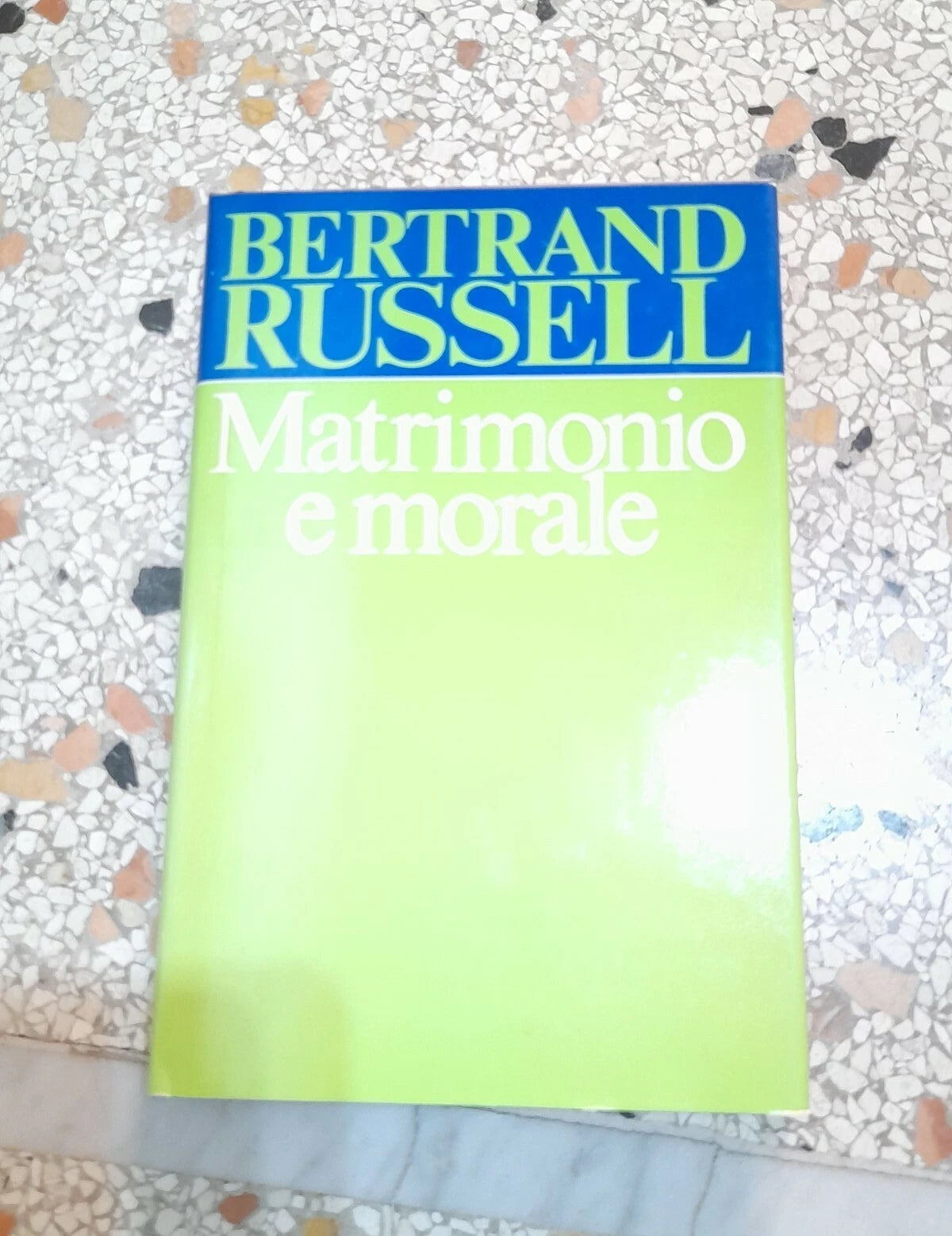 MATRIMONIO E MORALE. BERTRAND RUSSEL. EDIZIONE CLUB DEL LIBRO SU LICENZA LONGANESI & C. 1982.