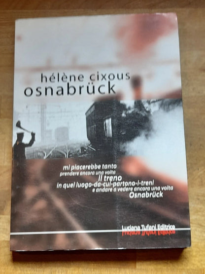 OSNABRÜCK. HÉLÉNE CIXOUS. LUCIANA TUFANI EDITRICE, 2001. COLLANA: ELLEDI 15.