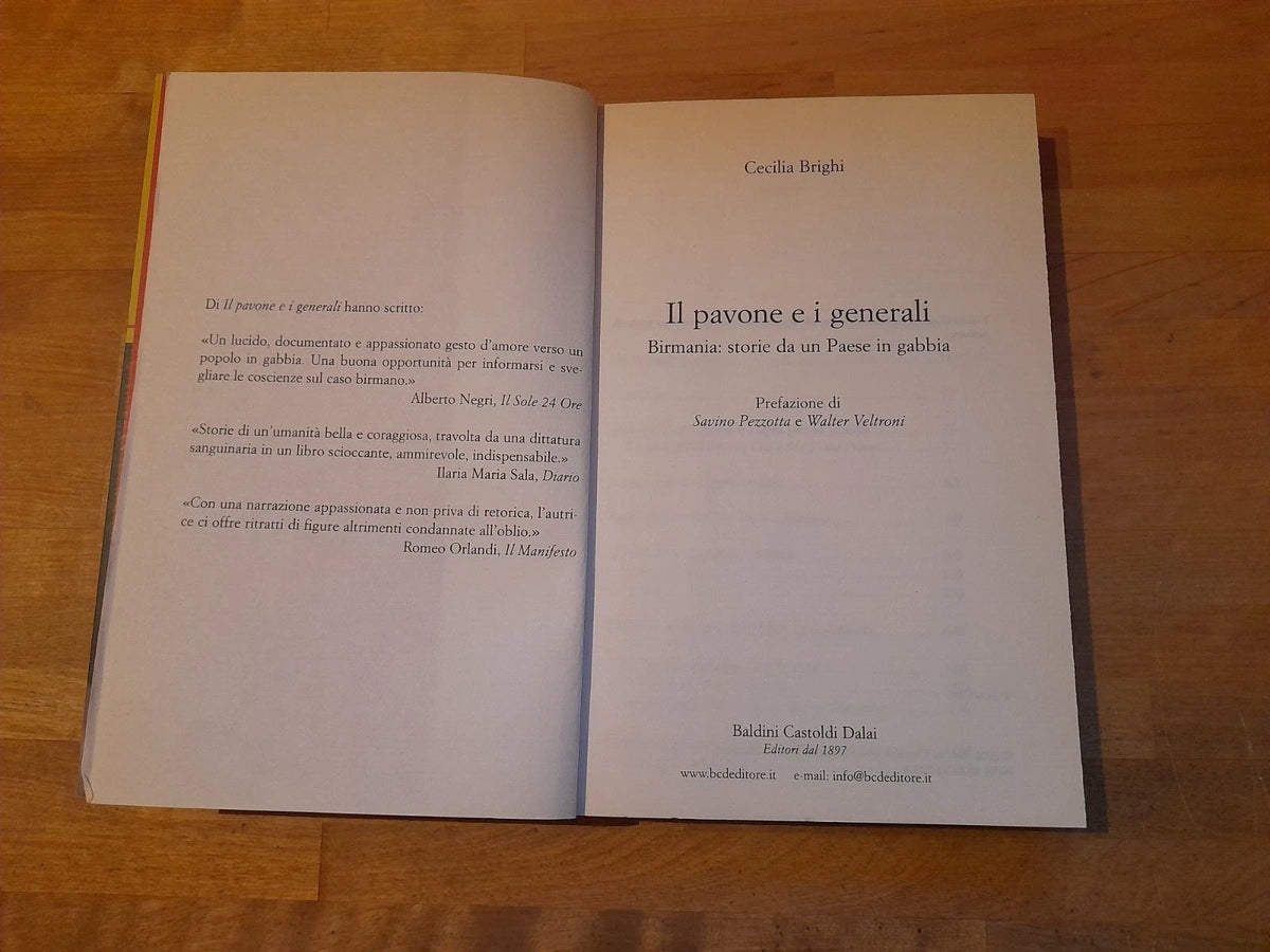 IL PAVONE E I GENERALI. BIRMANIA: STORIE DA UN PAESE IN GABBIA. CECILIA BRIGHI. BALDINI CASTOLDI DALAI EDITORE. 2° EDIZIONE 2007. COLLANA: I SAGGI 307.