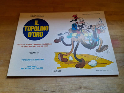 IL TOPOLINO D'ORO. TOPOLINO E L' ELEFANTE - TOPOLINO NEL PAESE DEI CALIFFI. MONDADADORI EDITORE. VOL XII. STRISCE GIORNALIERE. PUBBLICAZIONE MENSILE N°12 - GIUGNO 1971. WALT DISNEY.