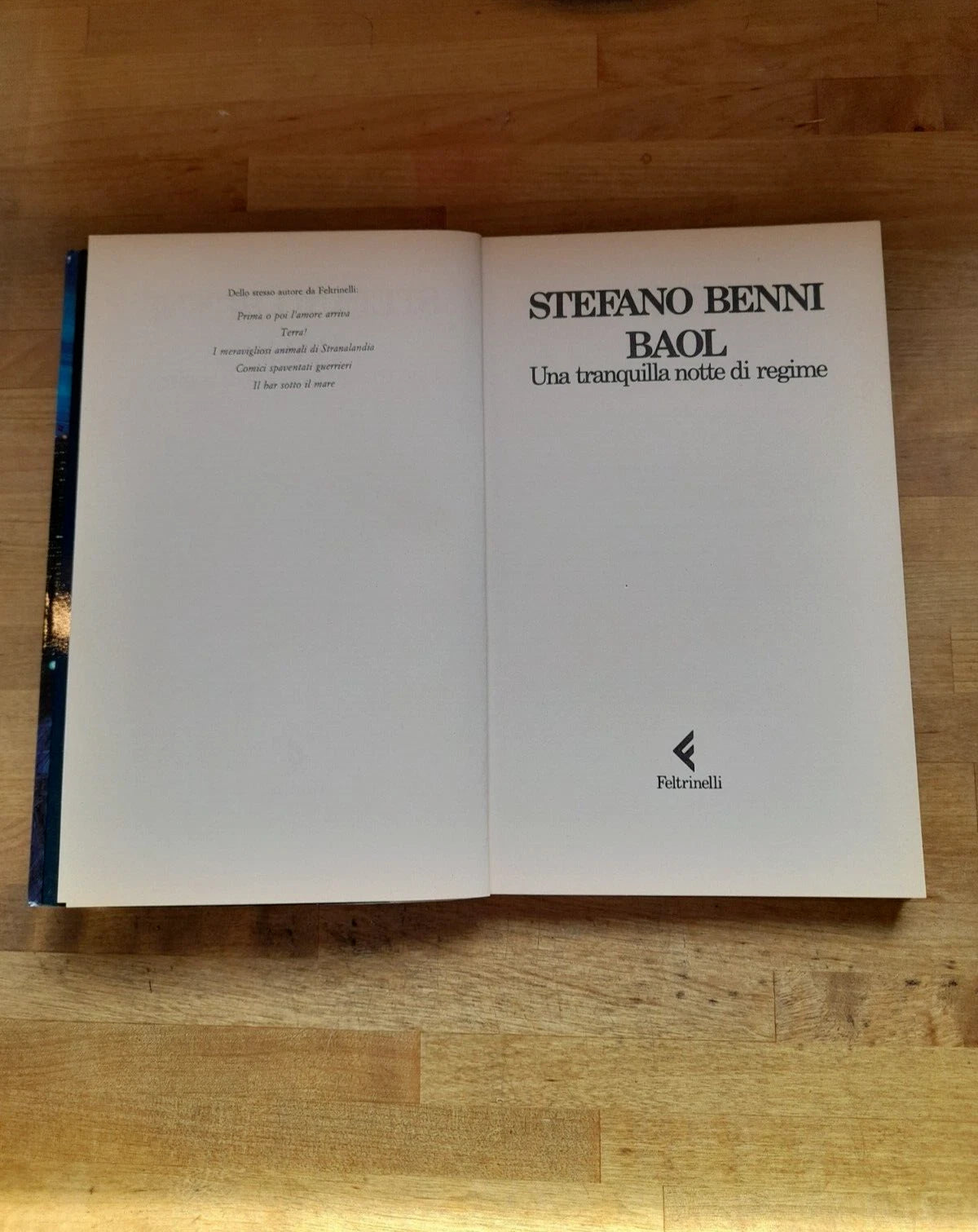 BAOL. UNA TRANQUILLA NOTTE DI REGIME. STEFANO BENNI. COLLANA: I NARRATORI FELTRINELLI. FELTRINELLI EDITORE. 2° EDIZIONE 1990.
