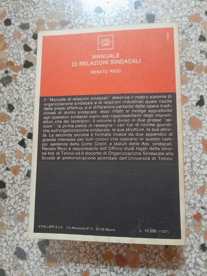 MANUALE DI RELAZIONI SINDACALI. RENATO RICCI. ETAS LIBRI. 1° EDIZIONE FEBBRAIO 1978. COLLANA: 70 / DIREZIONE, ORGANIZZAZIONE ED ECONOMIA D'IMPRESA.