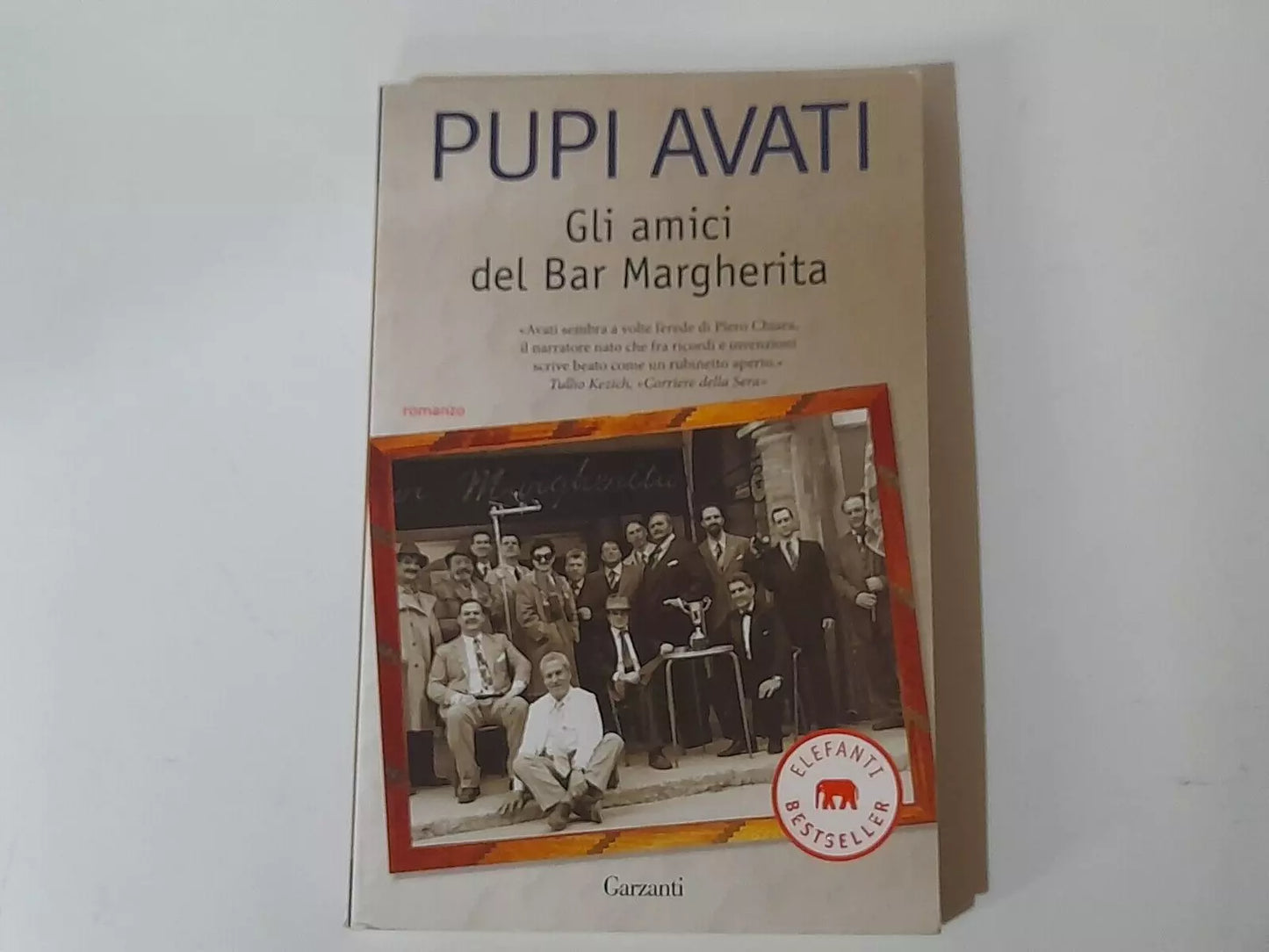 GLI AMICI DEL BAR MARGHERITA. PUPI AVATI. GARZANTI EDITORE. 1° EDIZIONE 2010. COLLANA: ELEFANTI BESTSELLER.