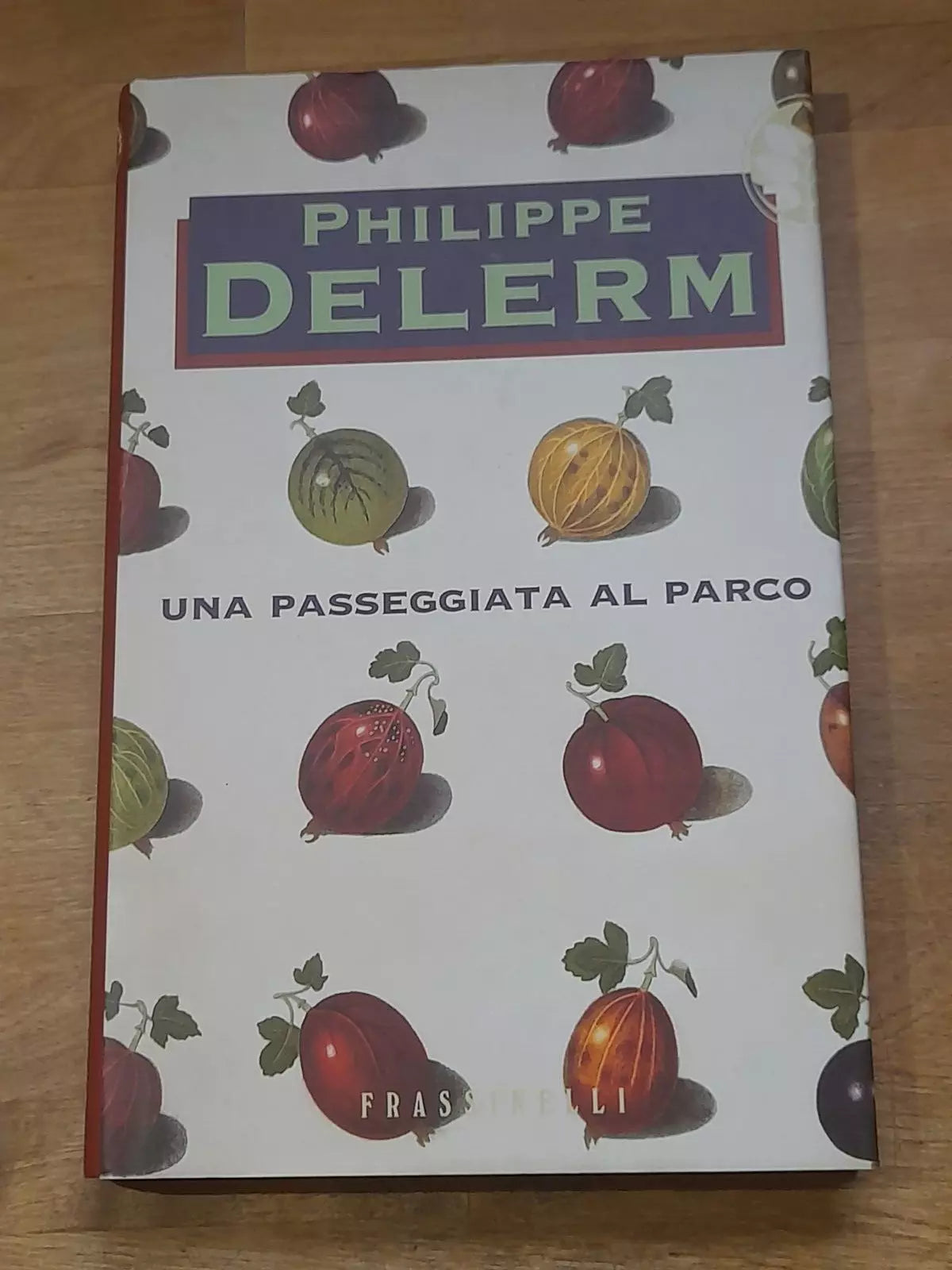 UNA PASSEGGIATA AL PARCO. PHILIPPE DELERM. FRASSINELLI EDIZIONI. RISTAMPA 2004. COLLANA: NARRATIVA.