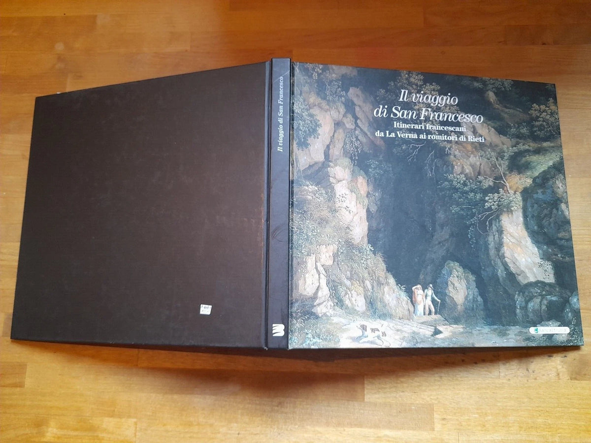 IL VIAGGIO DI SAN FRANCESCO. ITINERARI FRANCESCANI DA LA VERNA AI ROMITORI DI RIETI. A CURA DI ATTILIO BRILLI - SIMONETTA NERI. EDIZIONE FUORI COMMERCIO STAMPATA PER BANCA ETRURIA, 2012. COLLANA: LE CITTA' RITROVATE.