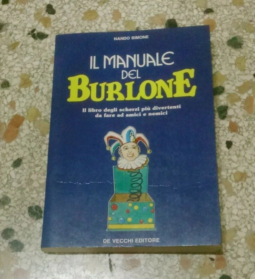 IL MANUALE DEL BURLONE. NANDO SIMONE. DE VECCHI EDITORE. 1° EDIZIONE 1987.