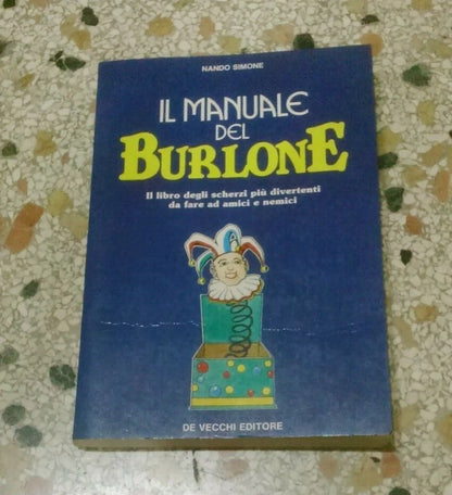 IL MANUALE DEL BURLONE. NANDO SIMONE. DE VECCHI EDITORE. 1° EDIZIONE 1987.