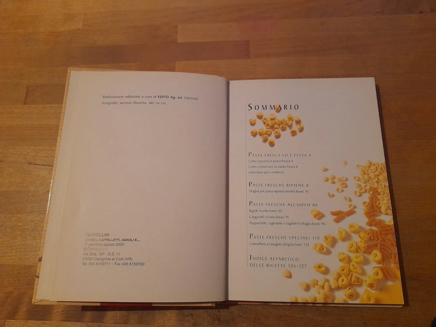 TORTELLINI. RAVIOLI, CAPPELLETTI, AGNOLI E.. A CURA DI PAOLA STORARI. DEMETRA EDITRICE. COLLANA: DELICATEZZE. 1° EDIZIONE 2000.