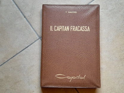 IL CAPITAN FRACASSA. TEOFILO GAUTIER. EDIZIONI CAPITOL - BOLOGNA. RISTAMPA 1956. COLLANA CAPITOL DI CAPOLAVORI PER LA GIOVENTU'.