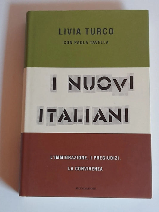 I NUOVI ITALIANI. LIVIA TURCO CON PAOLA TAVELLA. MONDADORI EDITORE. COLLANA: FRECCE. 2° EDIZIONE LUGLIO 2005.