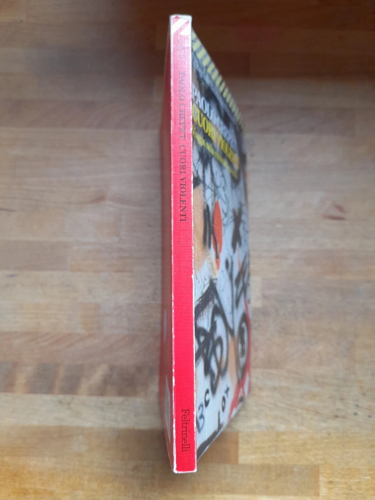 CUORI VIOLENTI. VIAGGIO NELLA CRIMINALITA' GIOVANILE. PAOLO CREPET. FELTRINELLI EDITORE. COLLANA: UNIVERSALE ECONOMICA FELTRINELLI 1479. 1° EDIZIONE 1998.