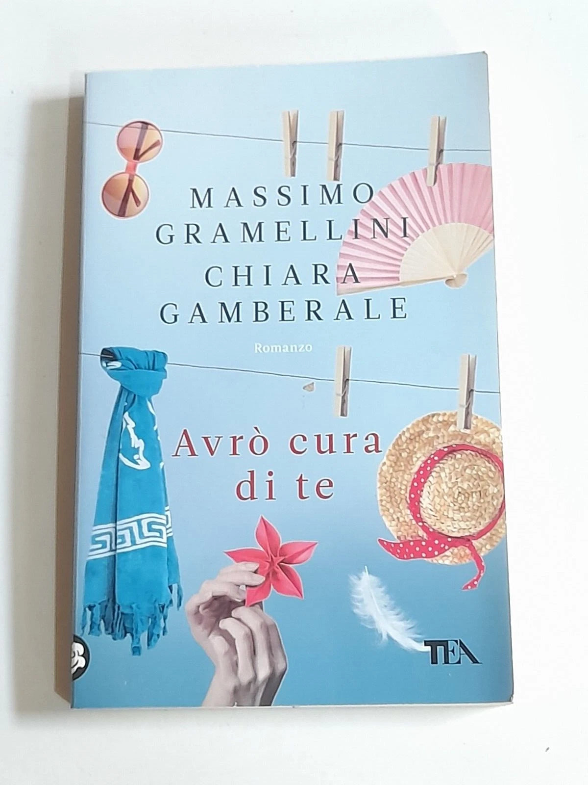 AVRO' CURA DI TE. MASSIMO GRAMELLINI - CHIARA GAMBERALE. TEA EDITORE SU LICENZA LONGANESI. EDIZIONE SPECIALE TEA2 2022.