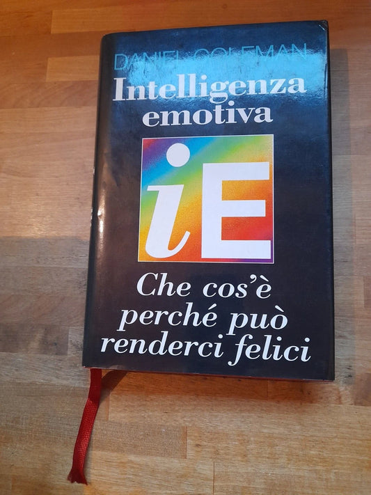 INTELLIGENZA EMOTIVA. CHE COS'E' PERCHE' PUO' RENDERCI FELICI. DANIEL GOLEMAN. EDIZIONE EUROCLUB. COLLANA: LIBRI & GRANDI OPERE. 1° EDIZIONE 1997. 2° RISTAMPA FEBBRAIO 1997.