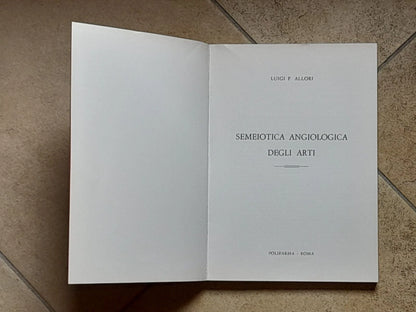 SEMEIOTICA ANGIOLOGICA DEGLI ARTI. LUIGI F. ALLORI. POLIFARMA EDITRICE. RISTAMPA 1981.