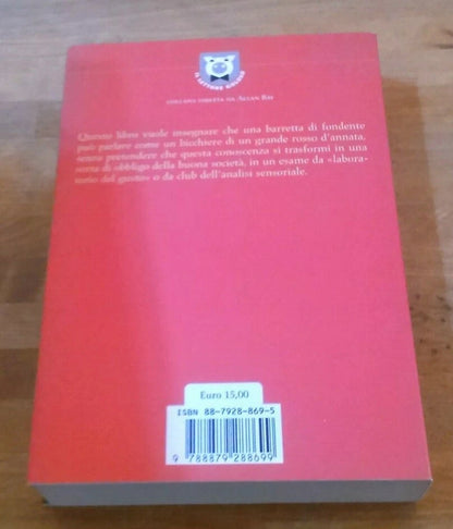 CONOSCERE IL CIOCCOLATO. CLARA  E GIGI PADOVANI. PONTE ALLE GRAZIE EDITRICE. RISTAMPA 2006.