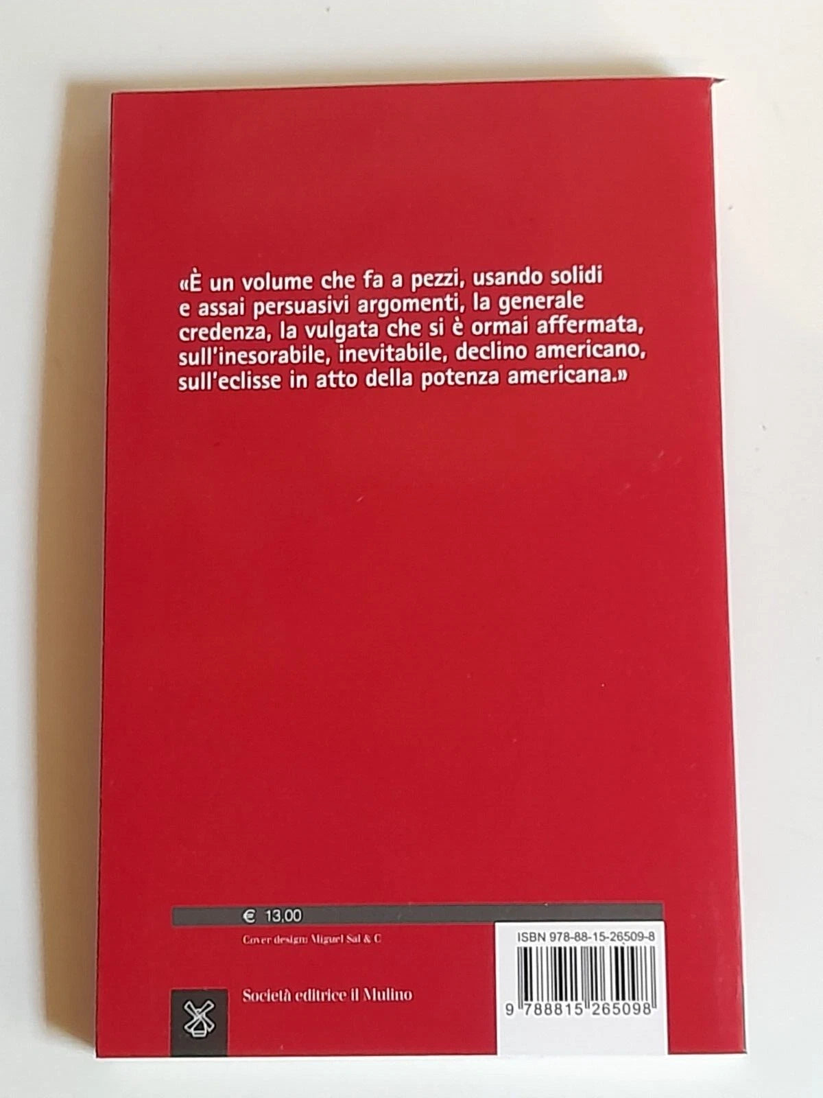 FINE DEL SECOLO AMERICANO?. JOSEPH S. NYE, JR. INTRO: ANGELO PANEBIANCO. SOCIETA' EDITRICE IL MULINO. COLLANA: CONTEMPORANEA. 1° EDIZIONE 2016.