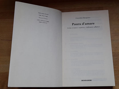 PAURA D'AMARE. COME EVITARE E SUPERARE I FALLIMENTI AFFETTIVI. GIACOMO DACUINO. OSCAR MONDADORI EDITORE. COLLANA: PSICOLOGIA OSCAR SAGGI. 1° EDIZIONE 1998.