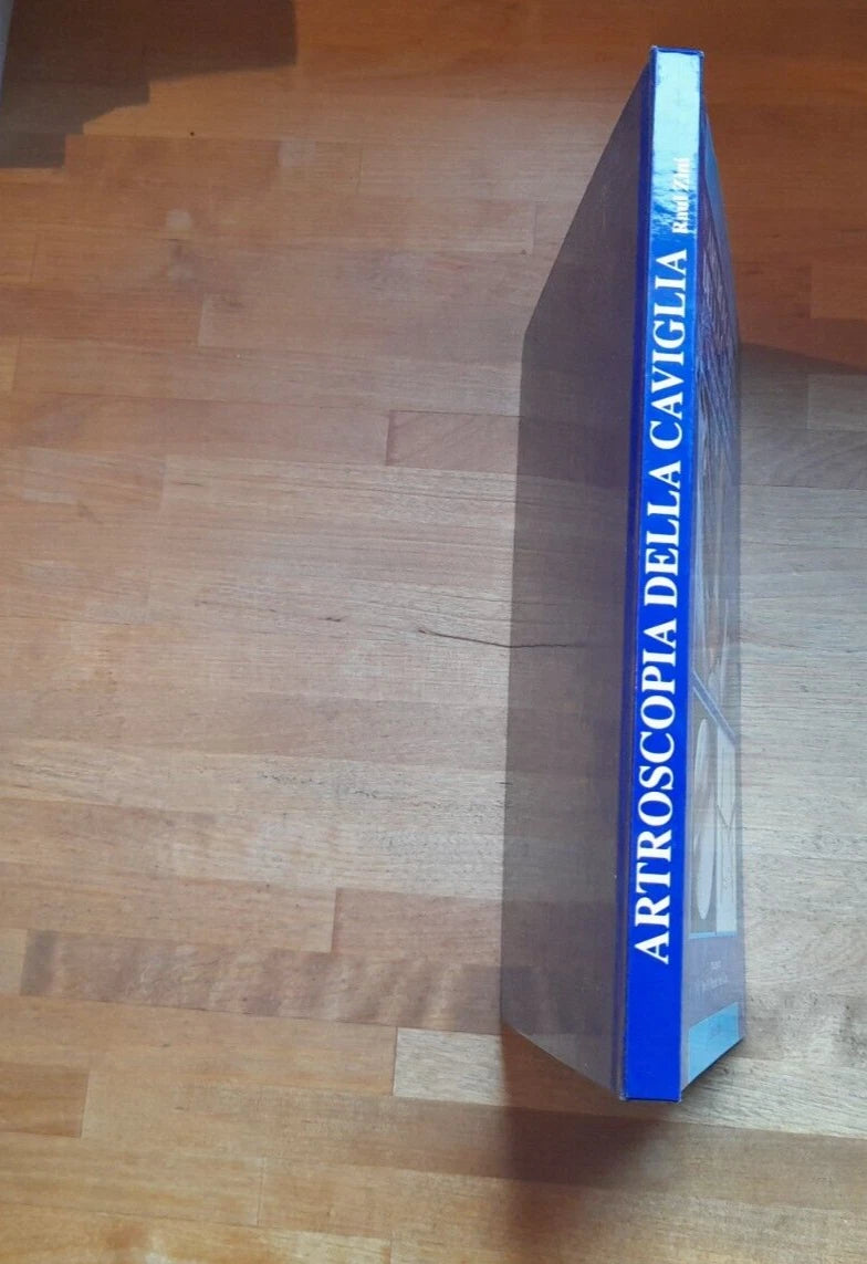ARTROSCOPIA DELLA CAVIGLIA. RAUL ZINI. MANUALE PRATICO DI TECNICA CHIRURGICA. EDITRICE FORTUNA, 1996. EDIZIONE FUORI COMMERCIO.