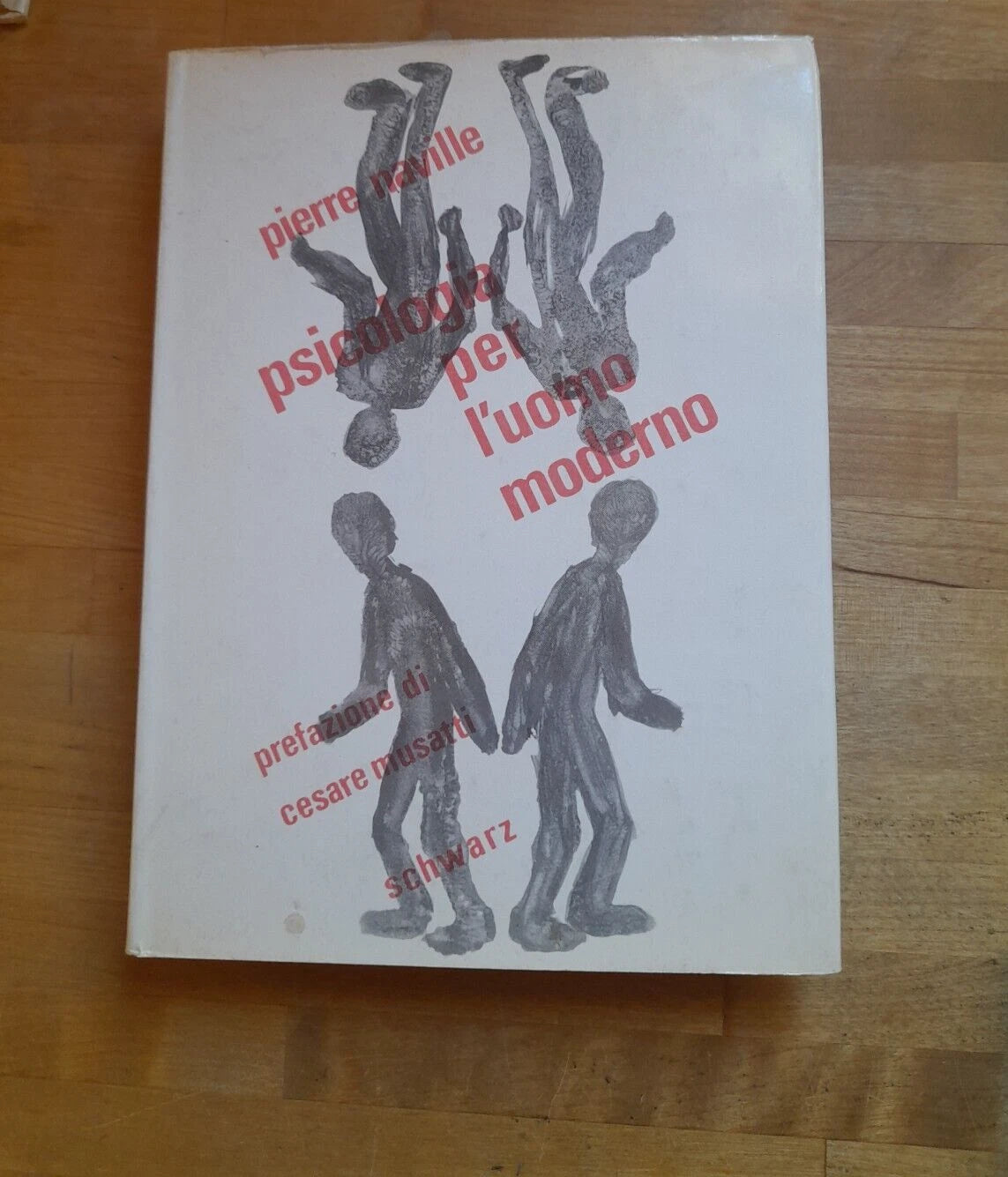 PSICOLOGIA PER L'UOMO MODERNO + L'INTELLETTUALE COMUNISTA. PIERRE NAVILLE. SCHWARZ EDITORE 1966. COLLANA DI STORIA E CULTURA 14.
