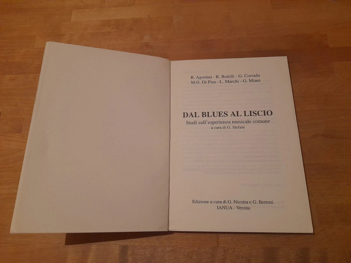DAL BLUES AL LISCIO. G. STEFANI+AA.VV.  EDIZIONE  A CURA DI G.NICOTRA - G.BERTONI. IANUA EDIZIONI. 1° EDIZIONE 1992.