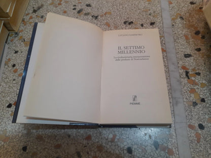 IL SETTIMO MILLENNIO. LA RIVOLUZIONARIA INTERPRETAZIONE DELLE PROFEZIE DI NOSTRADAMUS. LUCIANO SAMPIETRO. PIEMME EDITORE. 1° EDIZIONE 1999.