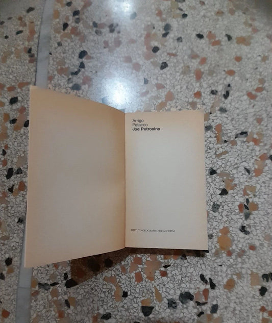 JOE PETROSINO. ARRIGO PETACCO. ISTITUTO GEOGRAFICO DE AGOSTINI, 1983. EDIZIONE FUORI COMMERCIO