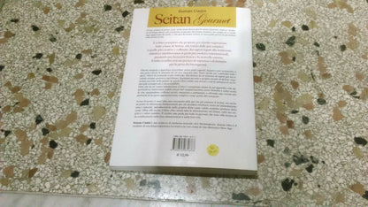 SEITAN GOURMET. 300 DELIZIOSE RICETTE VEGETARIANE RICCHE DI PROTEINE. SUMAN CASINI. MACRO EDIZIONI. 1° EDIZIONE 2003. COLLANA: "L' ARTE DI CUCINARE".
