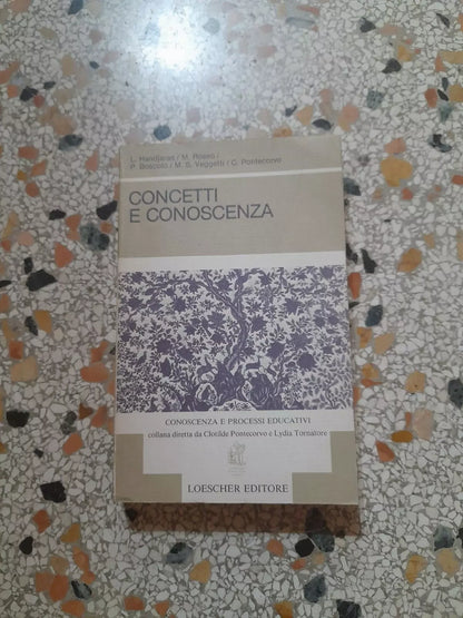 CONCETTI E CONOSCENZA. AA.VV. LOESCHER EDITORE, 1983. COLLANA: CONOSCENZA E PROCESSI EDUCATIVI 6.