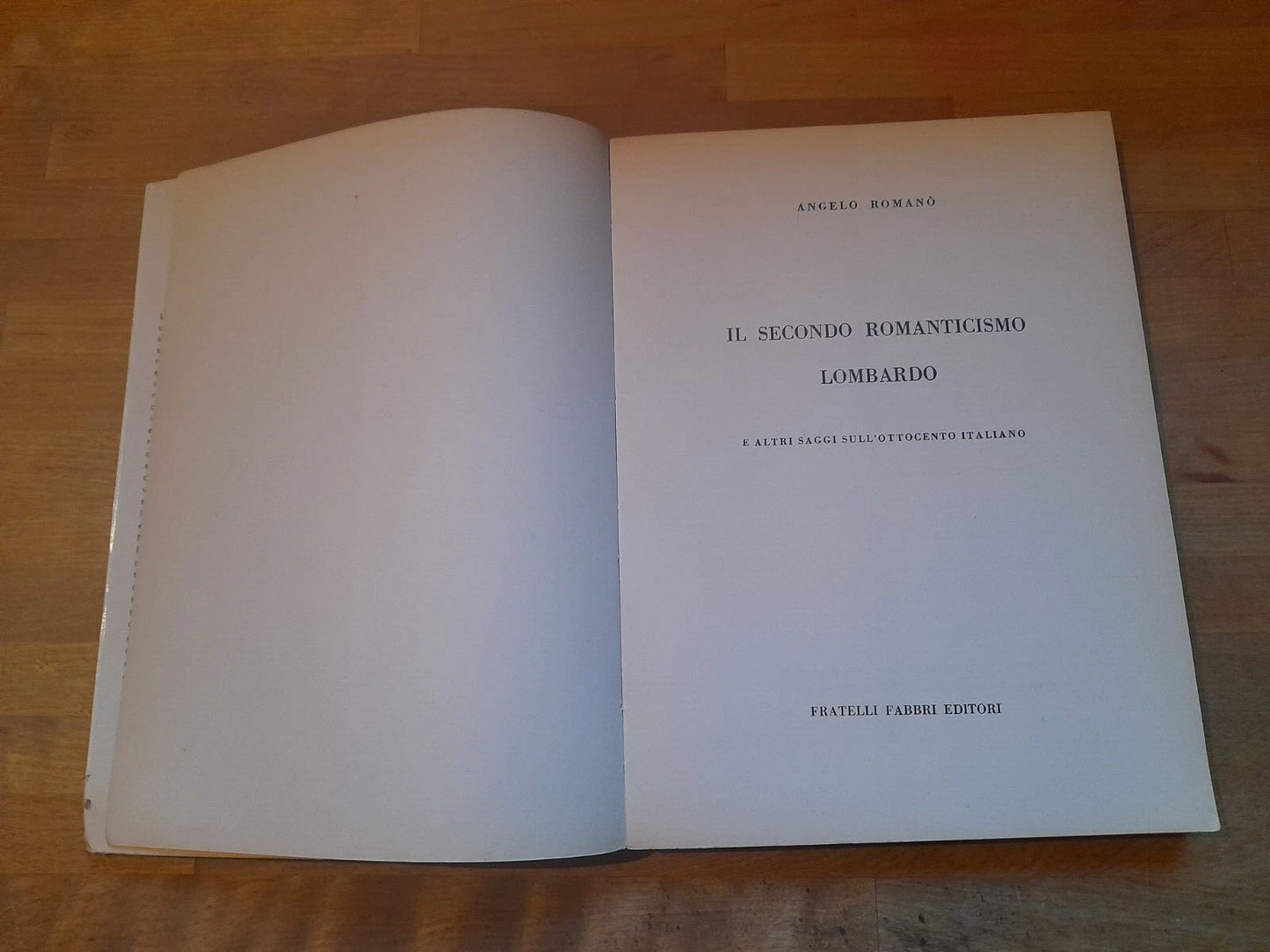 IL SECONDO ROMANTICISMO LOMBARDO. E ALTRI SAGGI SULL'OTTOCENTO ITALIANO. ANGELO ROMANO'. FABBRI EDITORI. 1° EDIZIONE 1958. COLLANA: NUOVI STUDI CRITICI VI.