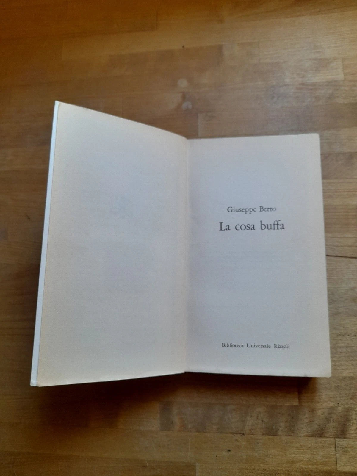 LA COSA BUFFA. GIUSEPPE BERTO. RIZZOLI EDITORE. COLLANA: BUR RIZZOLI 261. 1° EDIZIONE OTTOBRE 1978.
