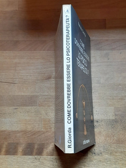 COME DOVREBBE ESSERE LO PSICO/TERAPEUTA? RENATO GIORDA. CITTA' NUOVA EDITRICE. RISTAMPA 1981.  COLLANA DI PSICOLOGIA CLINICA, PSICOTERAPIA E PSICOSOMATICA 4.